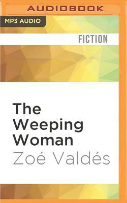 The Weeping Woman by Zoé Valdés