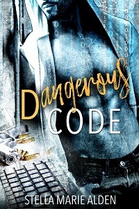 Dangerous Code by Stella Marie Alden