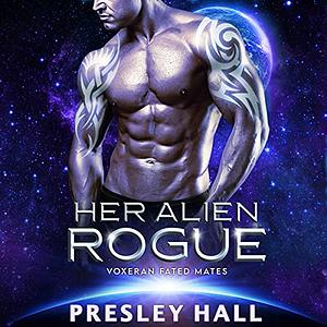 Her Alien Rogue by Presley Hall