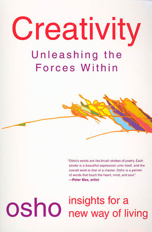 Creativity: Unleashing the Forces Within by Osho