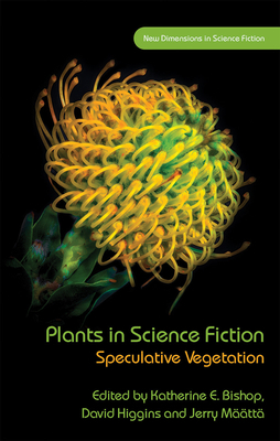 Plants in Science Fiction: Speculative Vegetation by Jerry Määttä