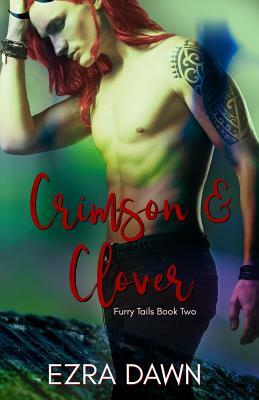 Crimson and Clover by Ezra Dawn