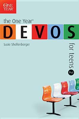 The One Year Devos for Teens 2 by Susie Shellenberger