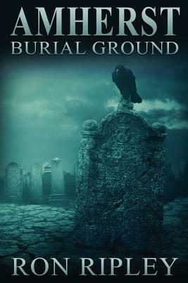 Amherst Burial Ground by Ron Ripley