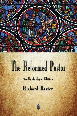 The Reformed Pastor by Richard Baxter