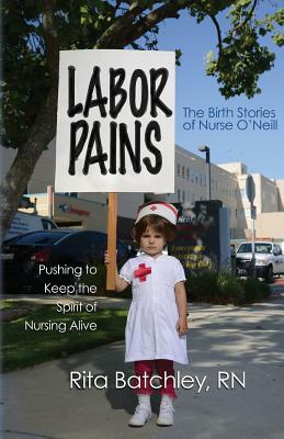 Labor Pains: Pushing to Keep the Spirit of Nursing Alive by 