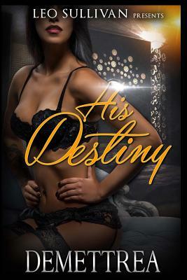 His Destiny by Demettrea