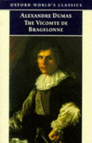 The Vicomte de Bragelonne by David Coward, Alexandre Dumas