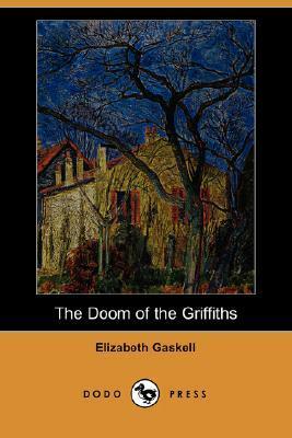 The Doom of the Griffiths by Elizabeth Gaskell
