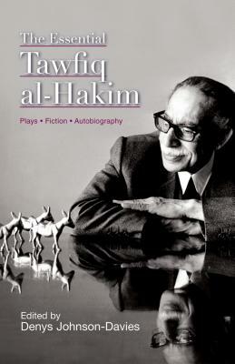 The Essential Tawfiq Al-Hakim by 