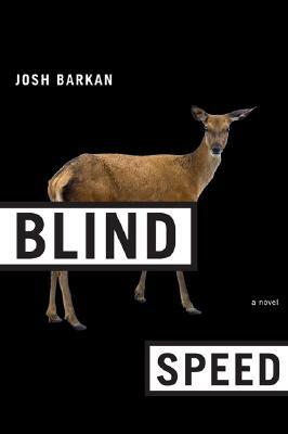 Blind Speed by Josh Barkan