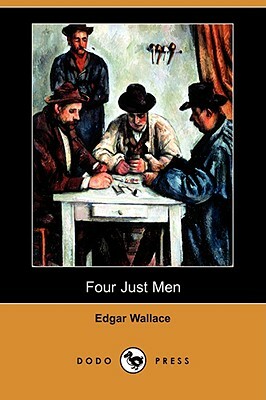 Four Just Men (Dodo Press) by Edgar Wallace