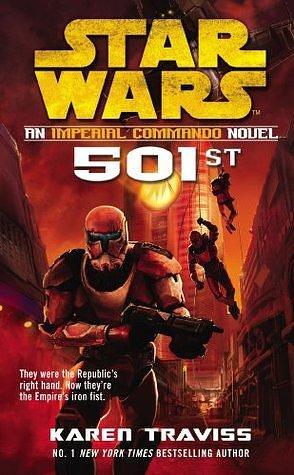 Star Wars: Imperial Commando: 501st by Karen Traviss, Karen Traviss