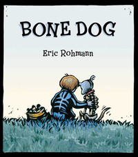 Bone Dog by Eric Rohmann