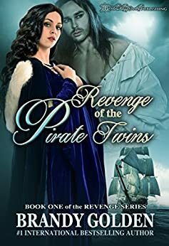 Revenge of the Pirate Twins by Brandy Golden