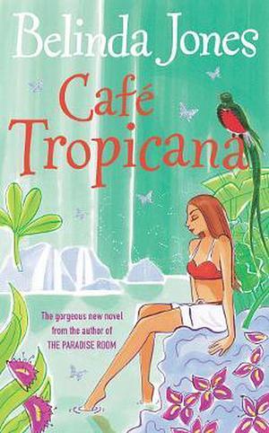 Cafe Tropicana by Belinda Jones