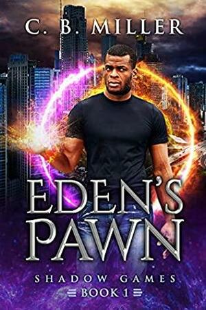 Eden's Pawn by C.B. Miller