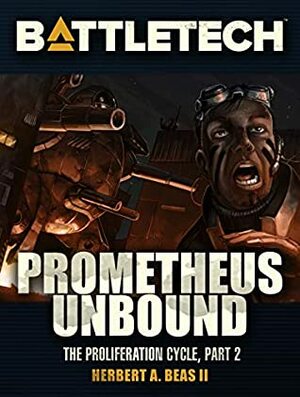 BattleTech: Prometheus Unbound by Herbert A. Beas II