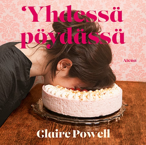 Yhdessä pöydässä by Claire Powell