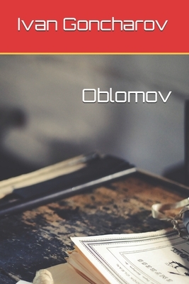 Oblomov by Ivan Alexandrovich Goncharov