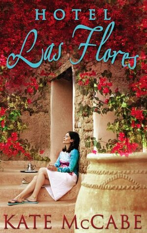 Hotel Las Flores by Kate McCabe