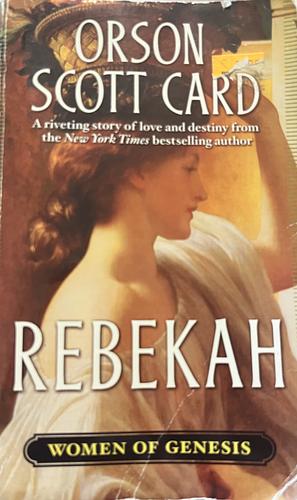 Rebekah by Orson Scott Card