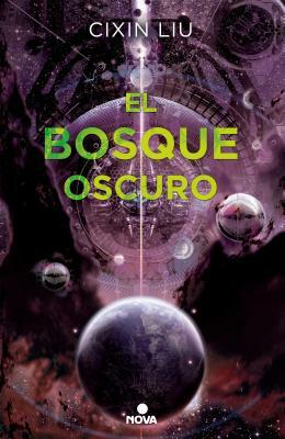 El Bosque Oscuro/ The Dark Forest by Cixin Liu