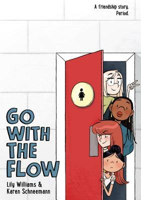 Go with the Flow by Lily Williams, Karen Schneemann