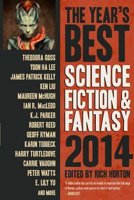 The Year's Best Science Fiction & Fantasy by Yoon Ha Lee, Ken Liu, James Patrick Kelly