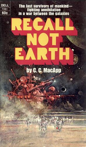 Recall Not Earth by C.C. MacApp