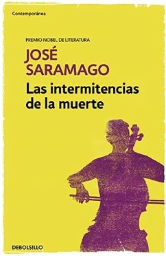 Las intermitencias de la muerte by José Saramago