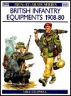 British Infantry Equipments, 1908-80 by Mike Chappell