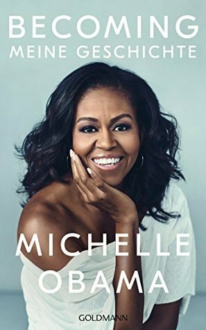 Becoming: Meine Geschichte by Michelle Obama