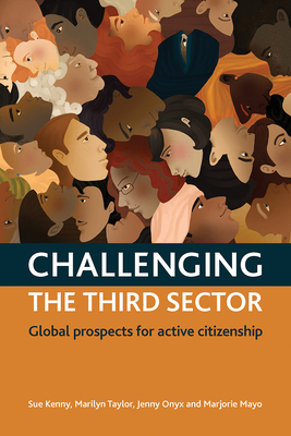 Challenging the Third Sector: Global Prospects for Active Citizenship by Marilyn Taylor, Sue Kenny, Jenny Onyx