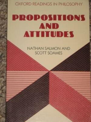 Propositions and Attitudes by Scott Soames, Nathan U. Salmon