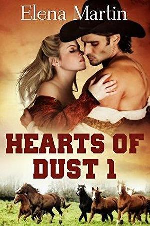 Hearts of Dust 1 by Elena Martin, Elena Martin