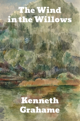 The Wind in the Willows by Kenneth Grahame