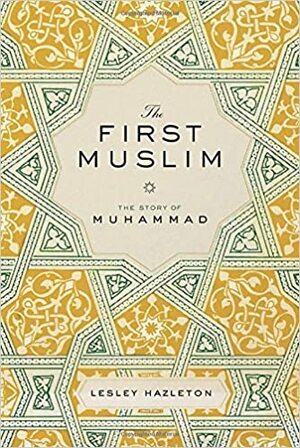 Pribadi Muhammad: Riwayat Hidup Sang Nabi Dalam BingkaiSejarah, Politik, Agama dan Psikologi by Lesley Hazleton
