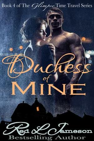 Duchess of Mine by Red L. Jameson