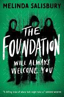 The Foundation: will always welcome you by Melinda Salisbury