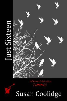 Just Sixteen by Susan Coolidge