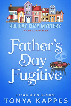 Father's Day Fugitive  by Tonya Kappes