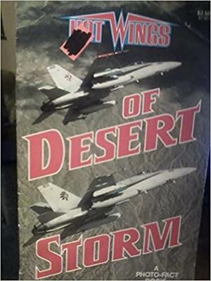 Hot Wings of Desert Storm by George Hall
