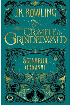 Animale fantastice. Crimele lui Grindelwald by J.K. Rowling