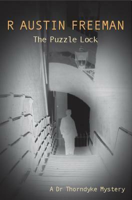 The Puzzle Lock by R. Austin Freeman