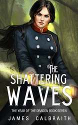 The Shattering Waves by James Calbraith