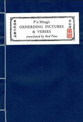 P'u Ming's Oxherding Pictures and Verses, 2nd Edition by Red Pine