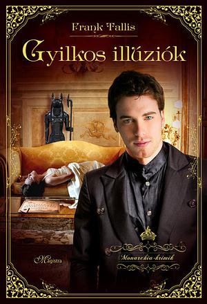 Gyilkos ​illúziók by Frank Tallis