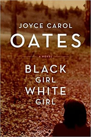 Svart flicka, vit flicka by Joyce Carol Oates