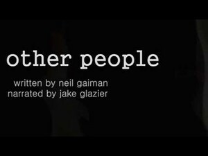 Other People by Neil Gaiman